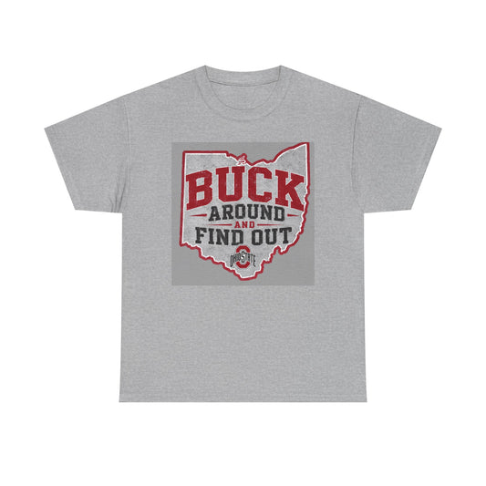 Buck Around and Find Out | T‑Shirt