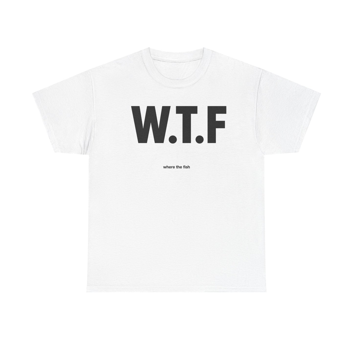 Where The Fish? | T-Shirt