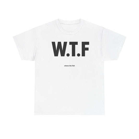 Where The Fish? | T-Shirt