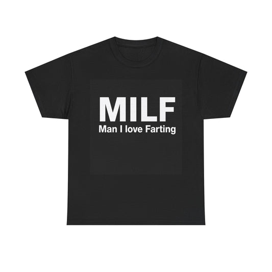Man I Love Farting | T-Shirt