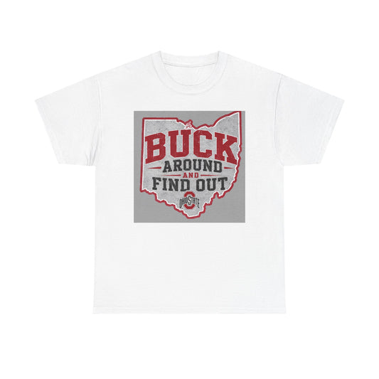 Buck Around and Find Out | T‑Shirt