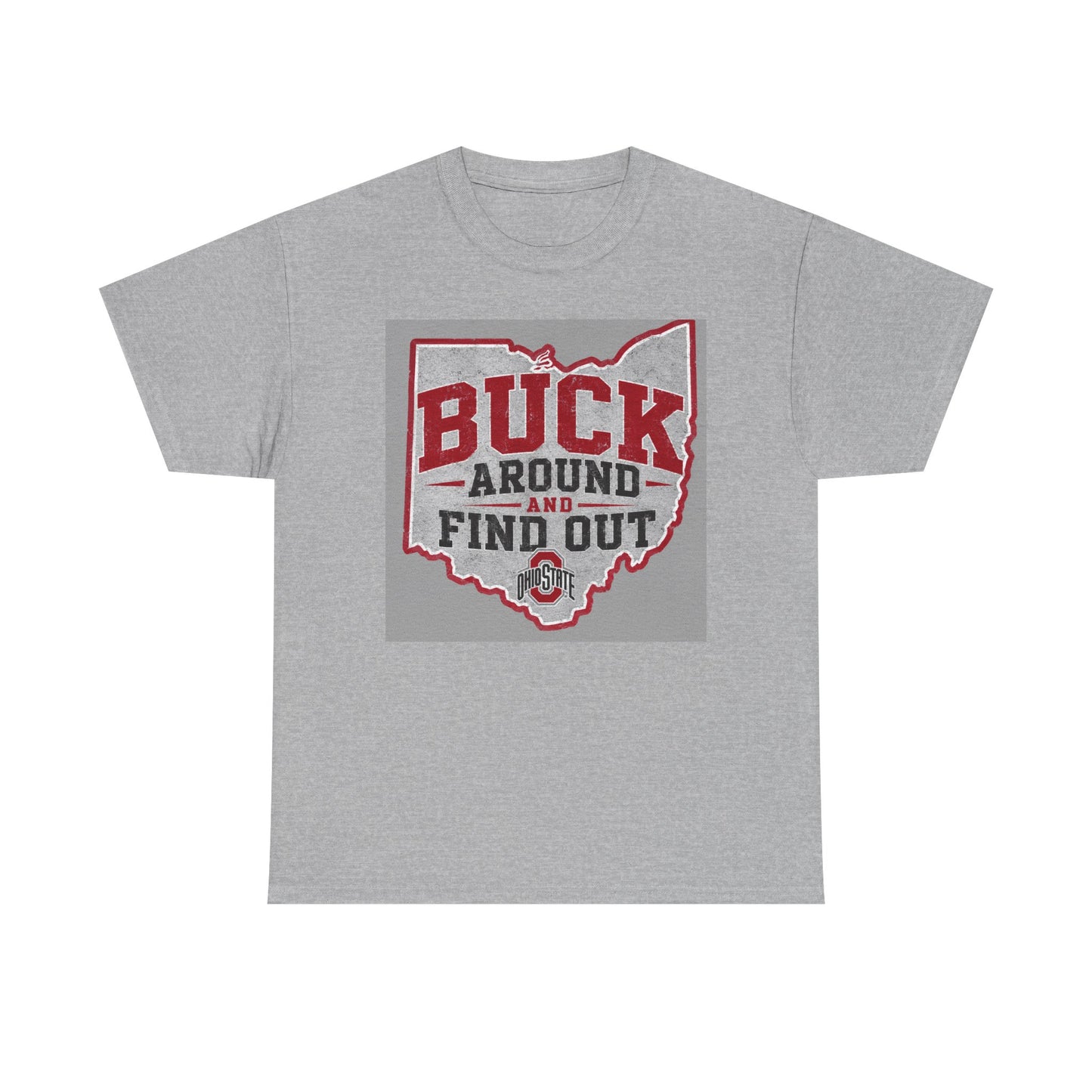 Buck Around and Find Out | T‑Shirt