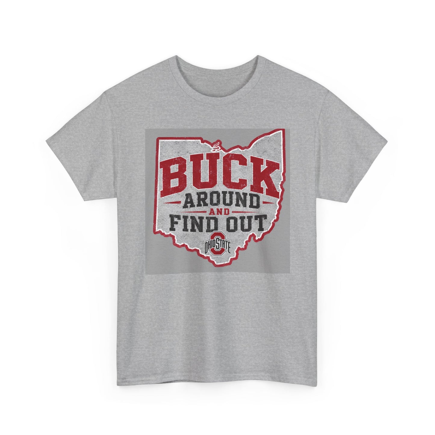 Buck Around and Find Out | T‑Shirt