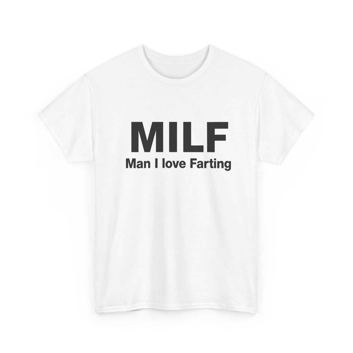 Man I Love Farting | T-Shirt