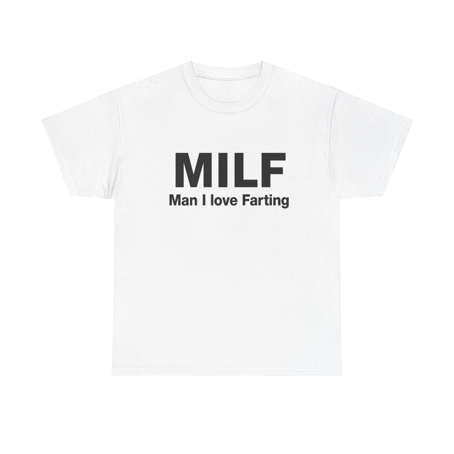 Man I Love Farting | T-Shirt