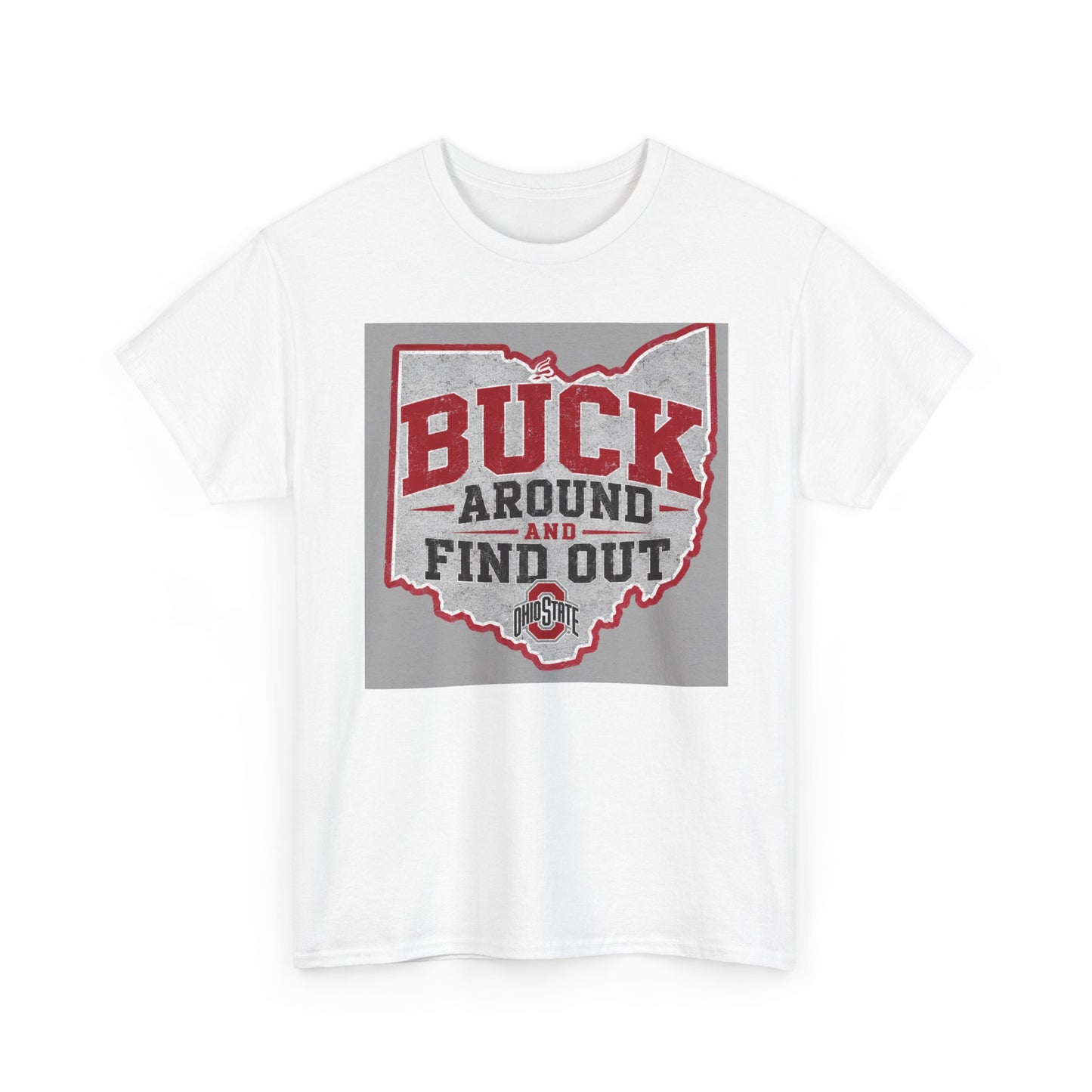 Buck Around and Find Out | T‑Shirt